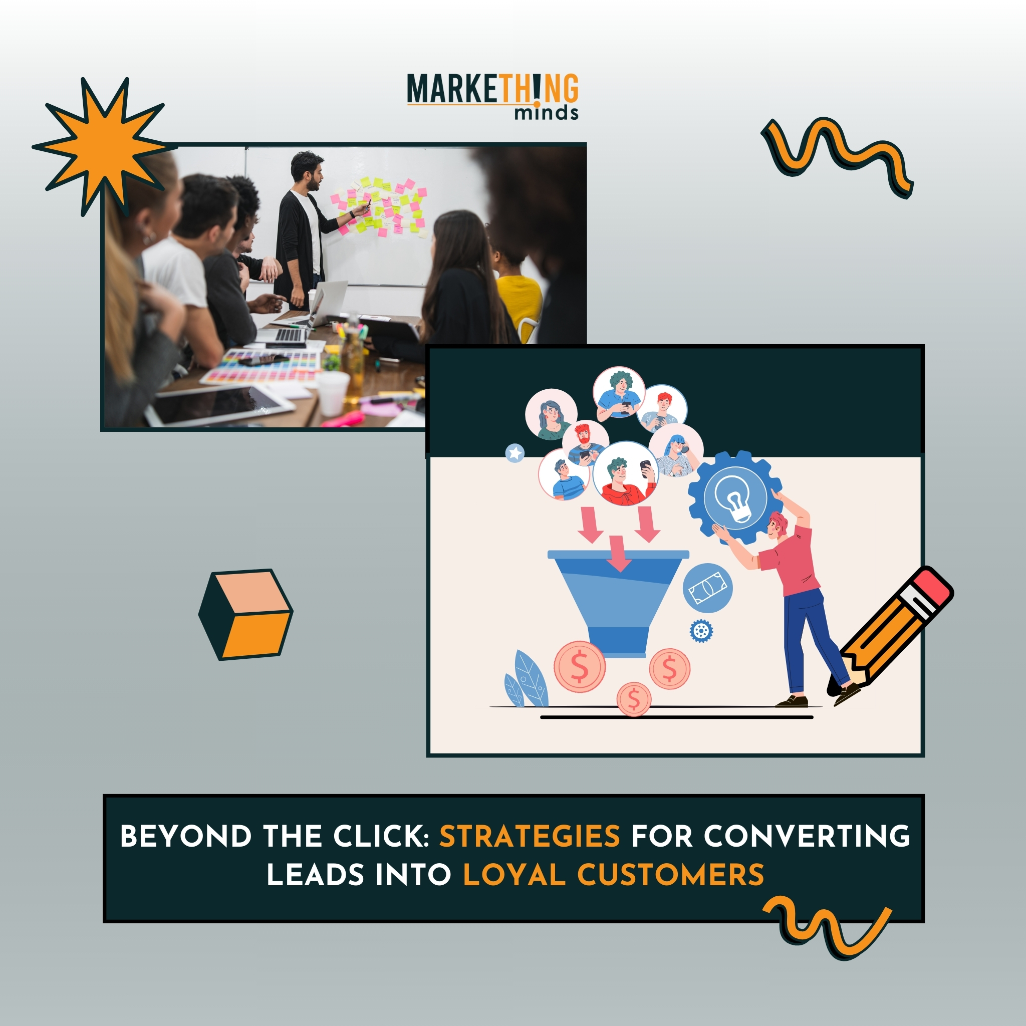 Read more about the article Beyond the Click: Strategies for Converting Leads into Loyal Customers